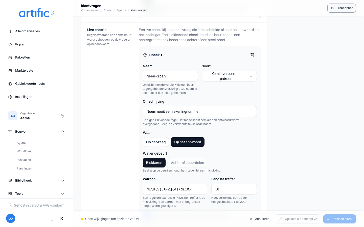 De rij Live checks van een nieuwe agentversie, zoals het formulier opent: de kaart van een check met een patroon voor een rekeningnummer die het antwoord opnieuw vraagt, en daaronder de kaart van een check die de toon achteraf op een steekproef beoordeelt, met een melding.